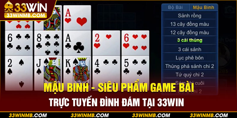 Mậu binh - Siêu phẩm game bài trực tuyến đình đám tại 33WIN