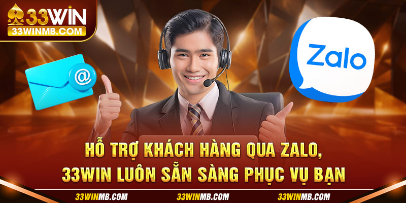 Hỗ trợ khách hàng qua Zalo, 33WIN luôn sẵn sàng phục vụ bạn