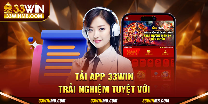 Tải app 33WIN trải nghiệm tuyệt vời